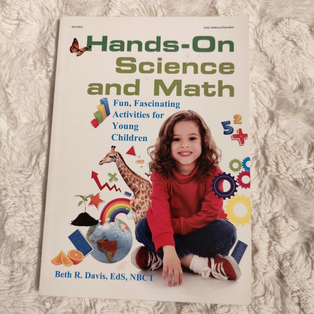 Hands-On Science and Math: Fun, Fascinating Activities Kids Homeschool Pre K - 2